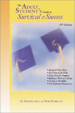 The Adult Student's Guide to Survival and Success