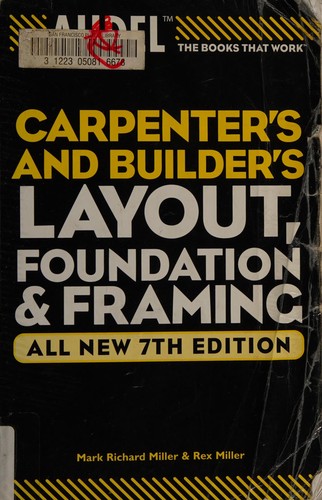Carpenter's and Builder's Layout, Foundation, and Framing