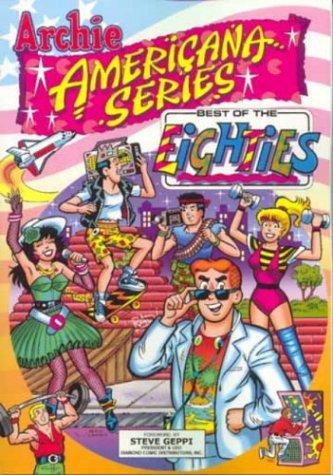Archie Americana Series: Best of the Eighties
