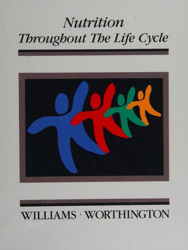 Nutrition Throughout the Life Cycle