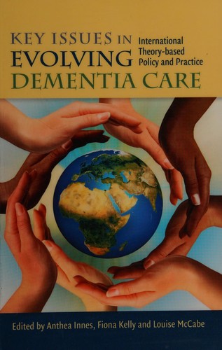 Key Issues in Evolving Dementia Care