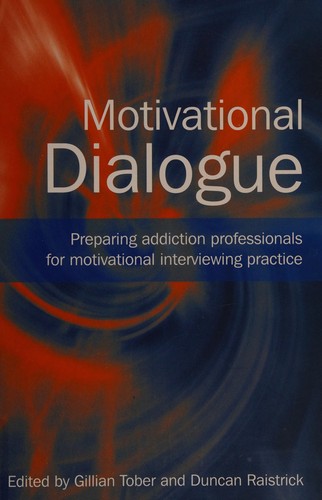 Motivational Dialogue: Preparing Addiction Professionals for Motivational Interviewing
