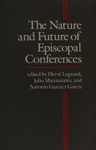 The Nature and Future of Episcopal Conferences