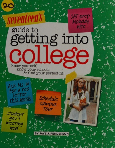 Seventeen's Guide to Getting Into College