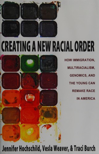 Creating a New Racial Order