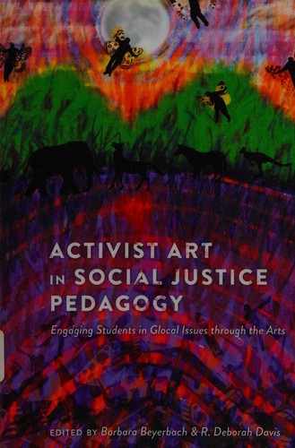Activist Art in Social Justice Pedagogy