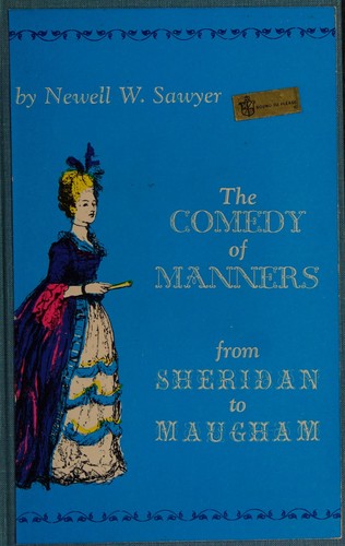 The Comedy of Manners from Sheridan to Maugham