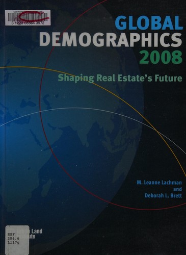 Global Demographics and Real Estate 2008