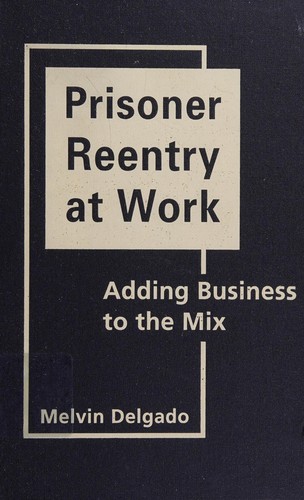 Prisoner Reentry at Work