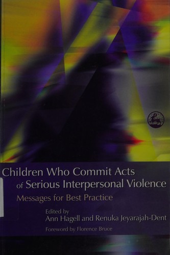Children Who Commit Acts of Serious Interpersonal Violence