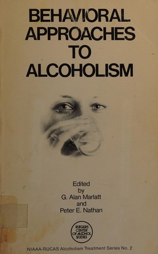 Behavioral approaches to alcoholism