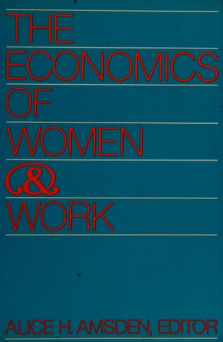 The Economics of Women and Work