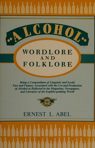 Alcohol wordlore and folklore