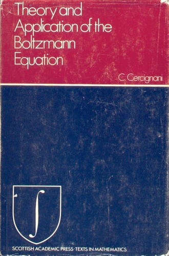 Theory and application of the Boltzmann equation