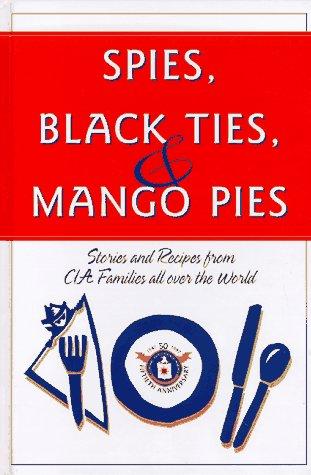 Spies, Black Ties & Mango Pies