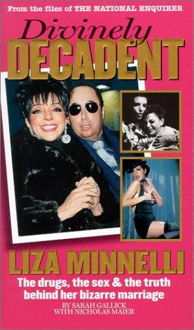Divinely Decadent: Liza Minnelli