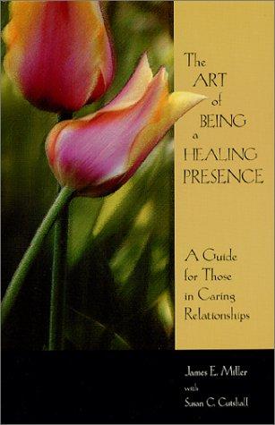 The Art of Being a Healing Presence