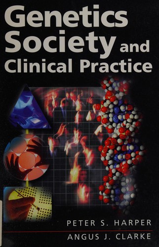 Genetics society and clinical practice