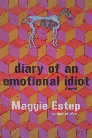 Diary of an emotional idiot