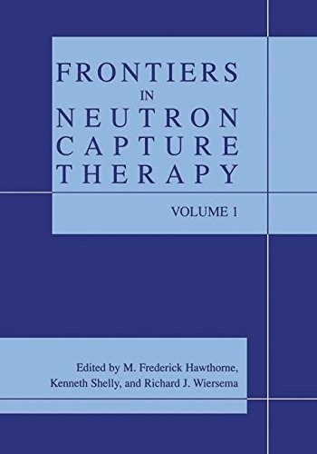 Frontiers in neutron capture therapy