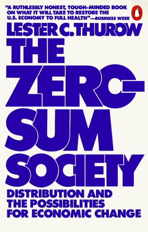 The zero-sum society