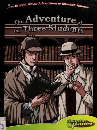 Sir Arthur Conan Doyle's The Adventure of the Three Students