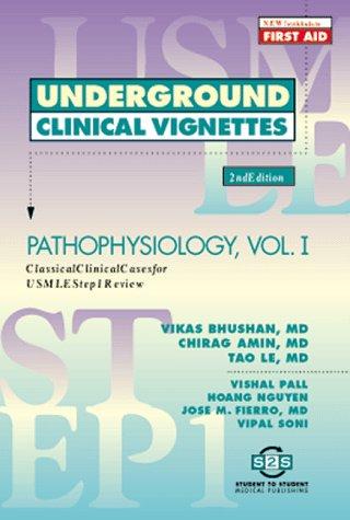 Underground Clinical Vignettes: Pathophysiology, Volume 1