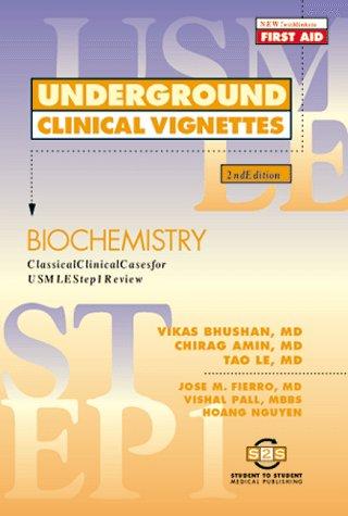 Underground Clinical Vignettes: Biochemistry