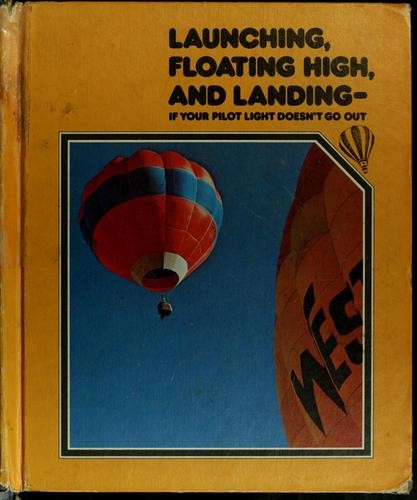 Launching, Floating High and Landing--If Your Pilot Light Doesn't Go Out