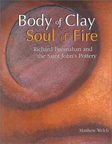 Body of clay, soul of fire