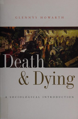 Death and Dying: A Sociological Introduction