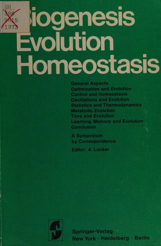 Biogenesis, evolution, homeostasis