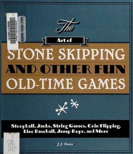 The Art of Stone Skipping and Other Fun Old-Time Games