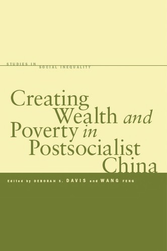 Creating Wealth and Poverty in Postsocialist China
