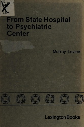 From State Hospital to Psychiatric Center