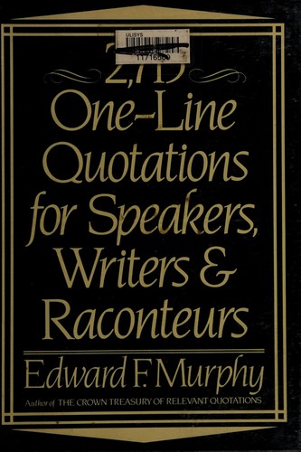 2,715 One-Line Quotations for Speakers, Writers, & Raconteurs
