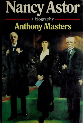 Nancy Astor, a biography