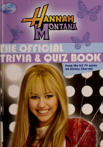 Hannah Montana: The Official Trivia & Quiz Book