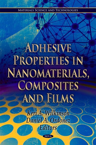 Adhesive properties in nanomaterials, composites, and films
