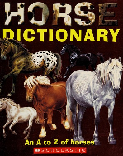 Horse Dictionary: An A to Z of Horses
