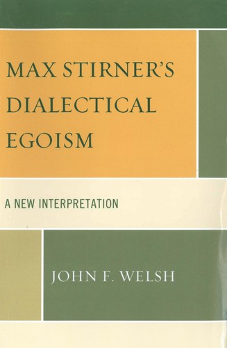 Max Stirner's Dialectical Egoism