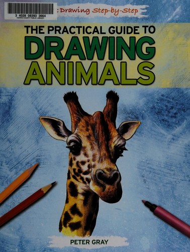 The practical guide to drawing animals