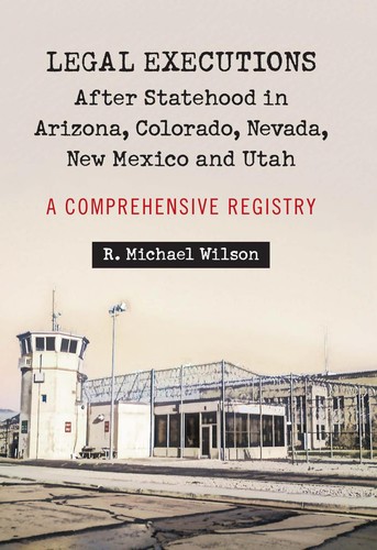 Legal executions after statehood in Arizona, Colorado, Nevada, New Mexico, and Utah