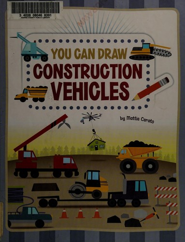You Can Draw Construction Vehicles