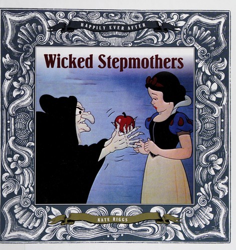 Wicked Stepmothers