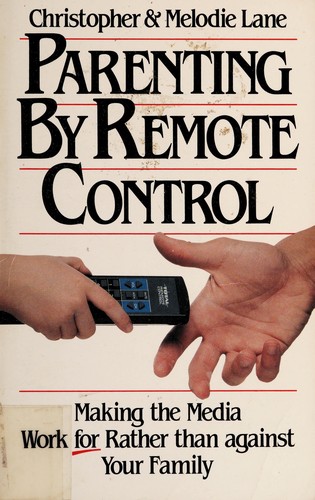 Parenting by remote control