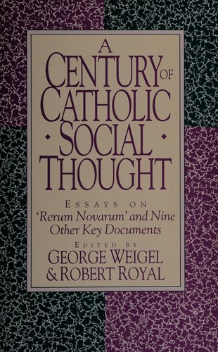 A Century of Catholic Social Thought