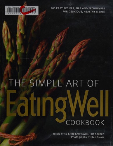The simple art of EatingWell cookbook