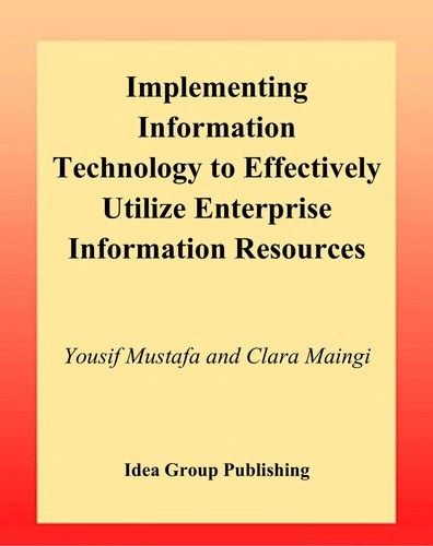 Implementing Information Technology to Effectively Utilize Enterprise Information Resources