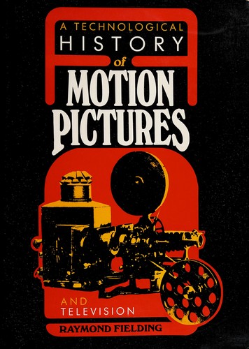 A technological history of motion pictures and television